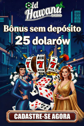Imagem de Old Havana Casino: R$25 de b&ocirc;nus sem dep&oacute;sito no cadastro