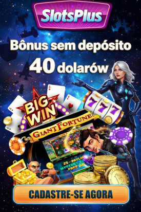 Imagem de R$ 40,00 de B&ocirc;nus Sem Dep&oacute;sito no Slots Plus Cassino