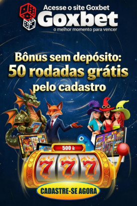 Imagem de 50 Rodadas Gr&aacute;tis no Cassino Goxbet Apenas Pelo Seu Cadastro
