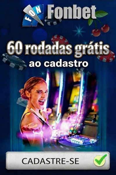 Imagem de 60 Rodadas Gr&aacute;tis no Cassino FonBet: B&ocirc;nus de Cadastro